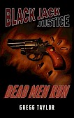 Black Jack Justice: Dead Men Run - Thumbnail